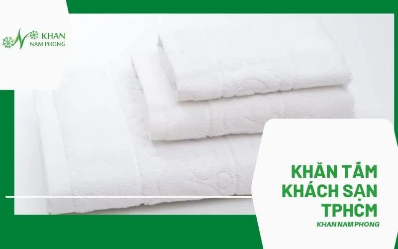 Sản phẩm KHAN TAM KHACH SAN — Khăn Bông Nam Phong - Công Ty CP Xuất Nhập Khẩu Dệt May Nam Phong — MST 1102029835