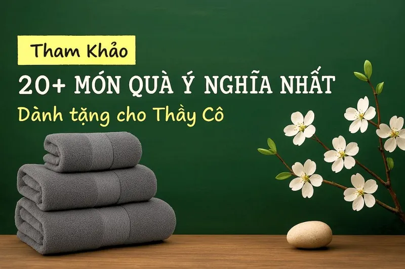 Sản phẩm tham khao 20 mon qua y nghia nhat danh tang cho thay co nhan ngay 20 11 — Khăn Bông Nam Phong - Công Ty CP Xuất Nhập Khẩu Dệt May Nam Phong — MST 1102029835