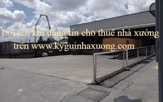 Sản phẩm loi ich khi dang tin 525x328 — Công Ty TNHH Dịch Vụ Bất Động Sản Công Nghiệp Ký Gửi Nhà Xưởng — MST 1201680808