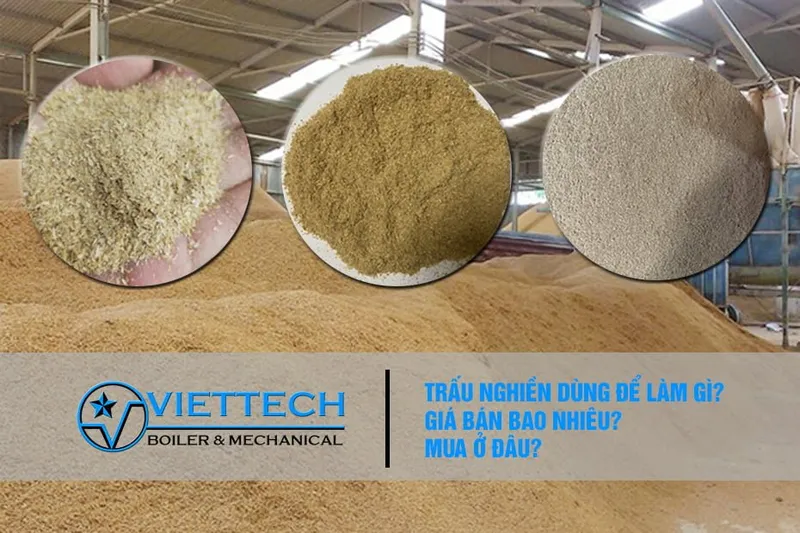 Sản phẩm Trau nghien dung de lam gi Mua o dau Gia ban bao nhieu — Công Ty TNHH Viettech Boiler — MST 1301102430