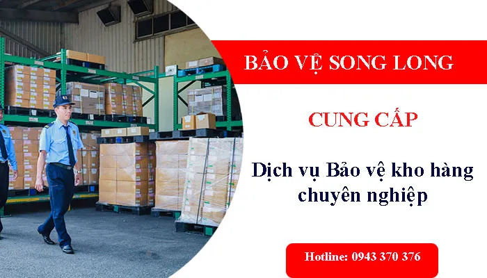 Sản phẩm dich vu bao ve kho hang — Công Ty TNHH Bảo Vệ Vệ Sĩ Song Long — MST 1301106361