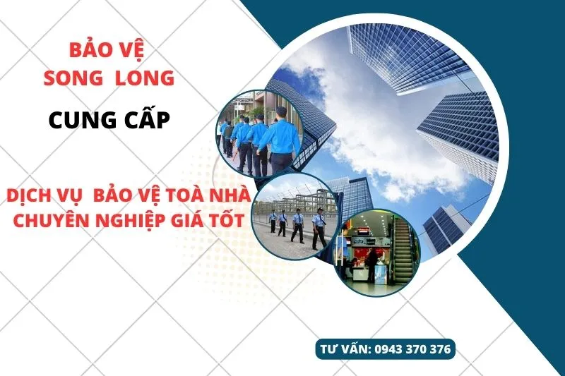 Sản phẩm dich vu bao ve toa nha 5 — Công Ty TNHH Bảo Vệ Vệ Sĩ Song Long — MST 1301106361