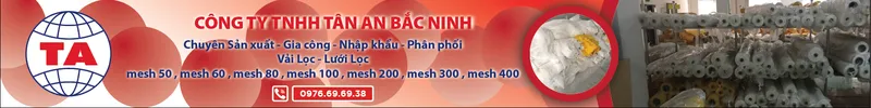 Sản phẩm Tan An Bac Ninh vai loc luoi loc gia re — Công Ty TNHH Tân An Bắc Ninh — MST 2300667510
