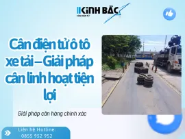 Sản phẩm can o to linh hoat giai phap can chinh xac1_thumb — Cân Kinh Bắc - Công Ty Cổ Phần Ngôi Sao Kinh Bắc — MST 2300779937