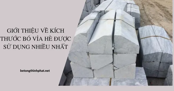 Sản phẩm kich thuoc bo via he — Công Ty CP Phát Triển Xây Dựng Thịnh Phát — MST 2300932092