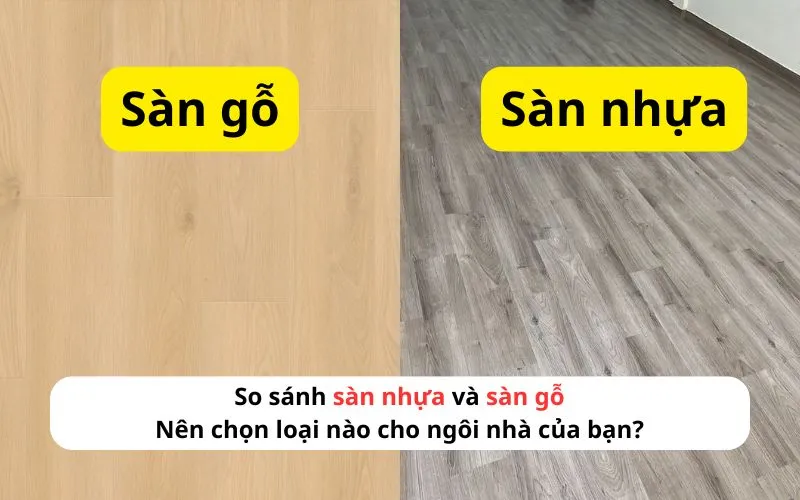 Sản phẩm so sanh san nhua va san go — Công Ty Cổ Phẩn Thương Mại Xuất Nhập Khẩu Tổng Hợp Và Xây Dựng Đạt Anh — MST 2300984340