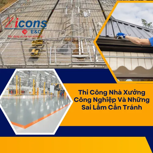 Sản phẩm quy trinh thi cong nha xuong 12 7125 — Xây Dựng ZICONS Việt Nam - Công Ty TNHH Xây Dựng Và Thương Mại ZICONS Việt Nam — MST 2500564230