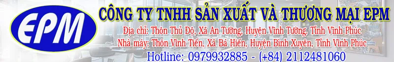 Sản phẩm EPM 2 copy — Công Ty TNHH Sản Xuất Và Thương Mại EPM — MST 2500617676
