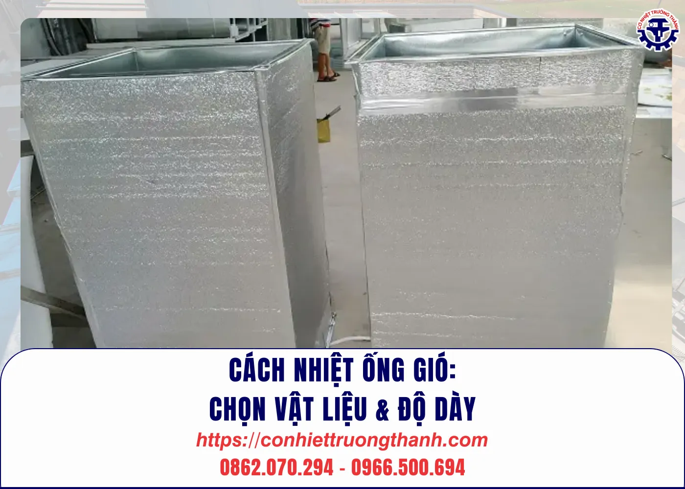 Sản phẩm Cach nhiet ong gio chon vat lieu do day — Hệ Thống Thông Gió Trường Thành - Công Ty Cổ Phần Cơ Nhiệt Trường Thành — MST 2600694000