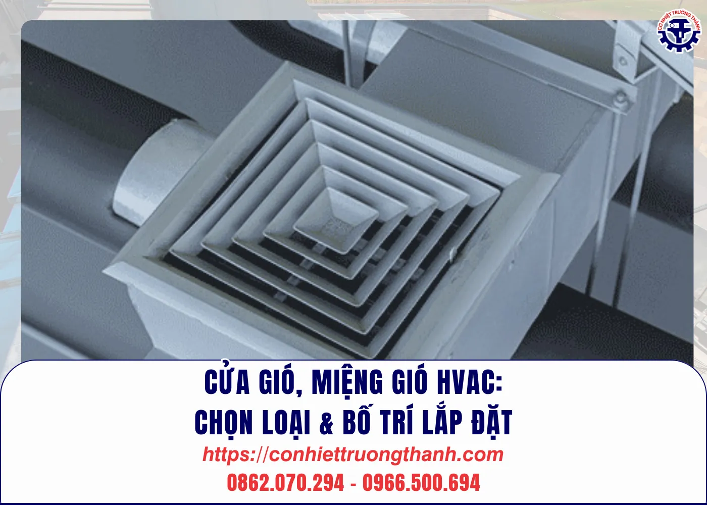 Sản phẩm Cua gio mieng gio HVAC chon loai bo tri lap dat — Hệ Thống Thông Gió Trường Thành - Công Ty Cổ Phần Cơ Nhiệt Trường Thành — MST 2600694000