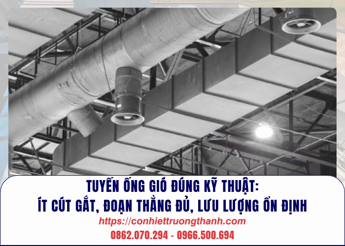 Sản phẩm Tuyen ong gio dung ky thuat it cut gat doan thang du luu luong on dinh_  — Hệ Thống Thông Gió Trường Thành - Công Ty Cổ Phần Cơ Nhiệt Trường Thành — MST 2600694000