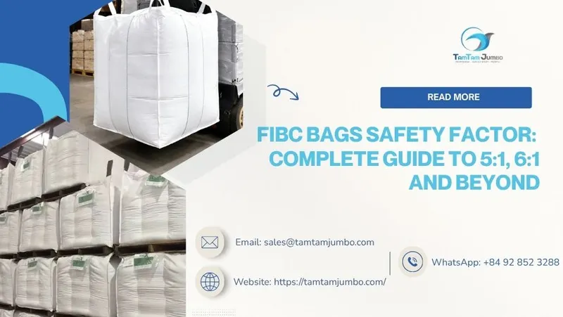 Sản phẩm 3 fibc bags safety factor — Công Ty TNHH Sản Xuất Bao Bì Tâm Tâm — MST 2601041879