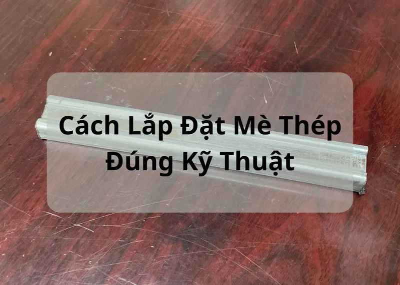 Sản phẩm Cach Lap Dat Rui Me Thep 1 — Nhà Thép Tiền Chế Nghệ An - Công Ty TNHH Hiến Thành — MST 2900611485