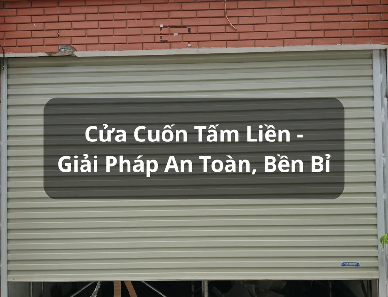 Sản phẩm Cua Cuon Tam Lien Giai Phap An Toan Ben Bi — Nhà Thép Tiền Chế Nghệ An - Công Ty TNHH Hiến Thành — MST 2900611485