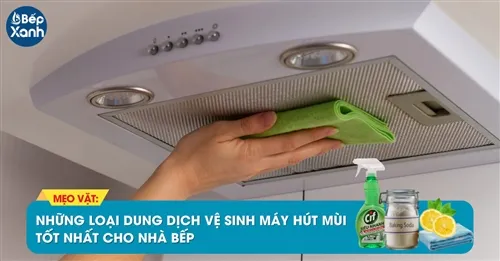 Sản phẩm big_nhung loai dung dich ve sinh may hut mui tot nhat cho nha bep 22112215590221438 — Ván ép Thanh Đô - Công Ty TNHH Thanh Đô — MST 2900731278