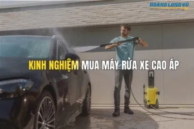 Sản phẩm KINH NGHIEM MUA MAY RUA XE CAO AP 400x267 — Máy Khoan Hoàng Long Vũ - Công Ty TNHH Vi Na Hoàng Long Vũ — MST 3603151043