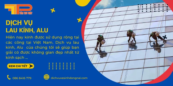 Sản phẩm dich vu lau kinh tam thu phap — Vệ Sinh Công Nghiệp Tâm Thư Phát - Công Ty TNHH Tâm Thư Phát — MST 3603495647