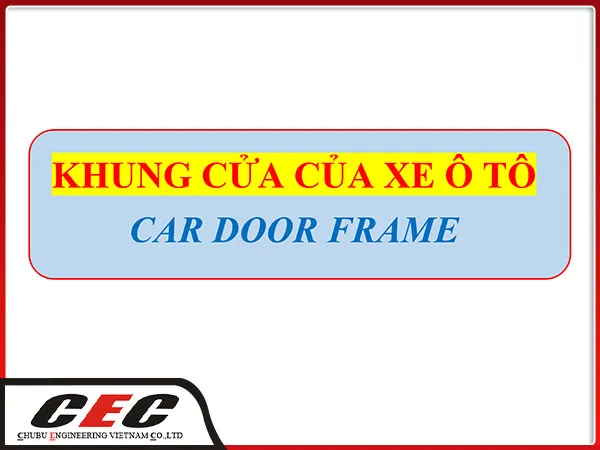 Sản phẩm khung kl — Chubu Engineering Việt Nam - Công Ty TNHH Chubu Engineering Việt Nam — MST 3603629361