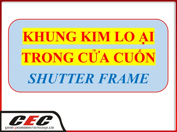 Sản phẩm khung kl2 — Chubu Engineering Việt Nam - Công Ty TNHH Chubu Engineering Việt Nam — MST 3603629361