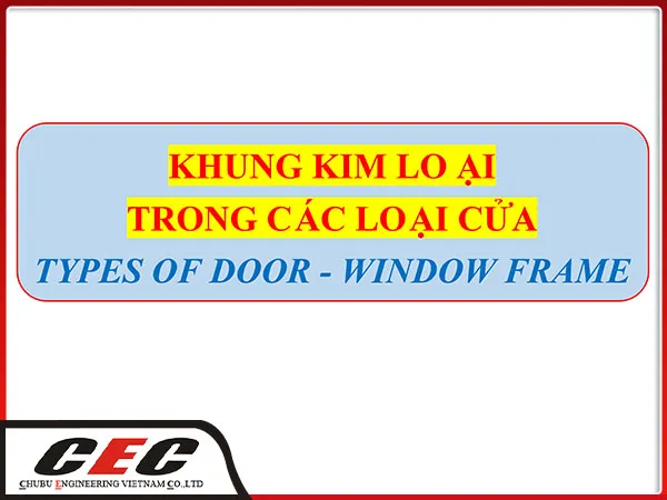 Sản phẩm khung kl3 — Chubu Engineering Việt Nam - Công Ty TNHH Chubu Engineering Việt Nam — MST 3603629361
