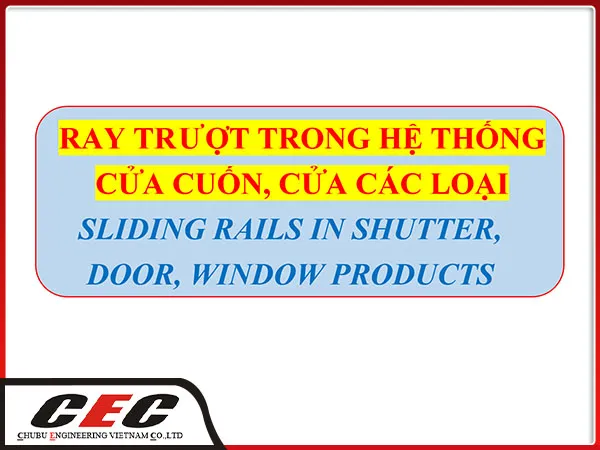 Sản phẩm ray truot3 — Chubu Engineering Việt Nam - Công Ty TNHH Chubu Engineering Việt Nam — MST 3603629361
