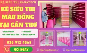 Sản phẩm ke sieu thi mau hong tai can tho 305x188 — Công Ty TNHH Hanatech Việt Nam — MST 3603830221