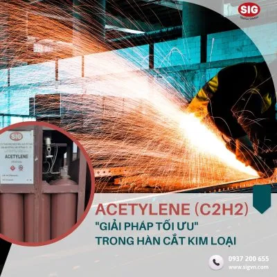 Sản phẩm ACETYLENE c2h2 giai phap toi uu trong han cat kim loai 400x400 — Công Ty TNHH Sing Industrial Gas Việt Nam — MST 3701807975
