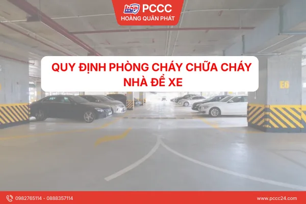 Sản phẩm quy định phòng cháy chữa cháy nhà để xe1777435726 — PCCC Hoàng Quân Phát - Công Ty TNHH Một Thành Viên Hoàng Quân Phát — MST 3701888205