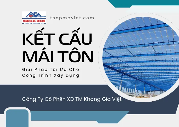 Sản phẩm khung ket cau mai ton 8405 — Thép Mạ Việt TTTRUSS - Công Ty Cổ Phần Xây Dựng Thương Mại Khang Gia Việt — MST 3702004265