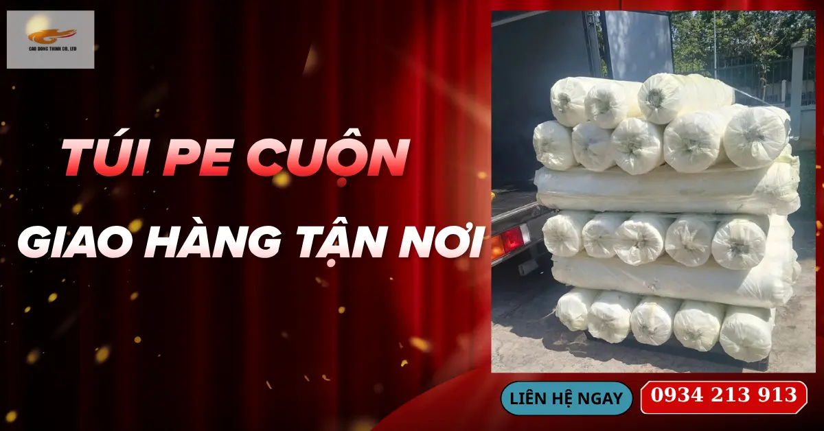 Sản phẩm tui pe dang cuon giao hang tan noi — Găng Tay Cao Đông Thịnh - Công Ty TNHH Một Thành Viên Cao Đông Thịnh — MST 3702264400
