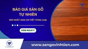 Sản phẩm Thumbnail bao gia san go tu nhien 300x169 — Sàn Gỗ Vĩnh Tiến - Công Ty TNHH SX TM Thiết Kế Xây Dựng Vĩnh Tiến — MST 3702352826