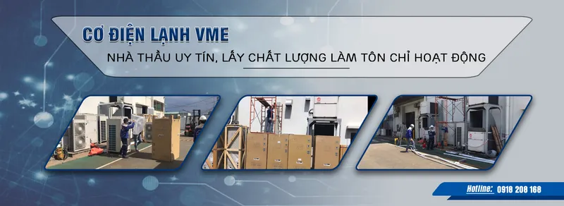 Sản phẩm Slide2 — Cơ Điện Lạnh VME - Công Ty TNHH Thương Mại Dịch Vụ Cơ Điện Lạnh VME — MST 3702359490