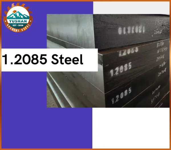 Sản phẩm 1.2085 (2) — Thép Chế Tạo Yushan - Công Ty TNHH Yushan Việt Nam — MST 3702362327