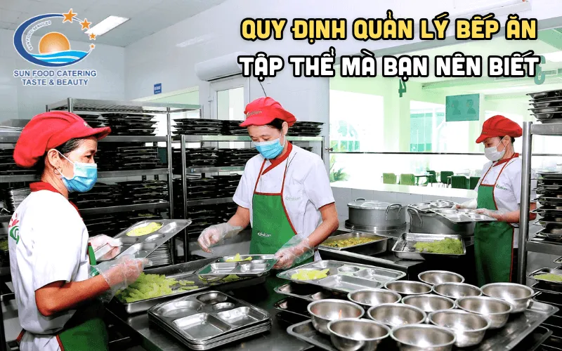 Sản phẩm quy dinh quan ly bep an tap the ma ban nen biet 2 — Công Ty TNHH TM DV SX XNK An Catering — MST 3702487968