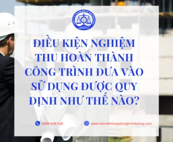 Sản phẩm dieu kien nghiem thu hoan thanh cong trinh dua vao su dung duoc quy dinh nhu the nao 6372 — Công Ty TNHH Tư Vấn Kiểm Định Và Xây Dựng Bình Dương — MST 3702524948