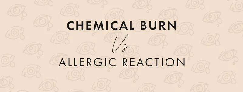 Sản phẩm chemical burn vs allergic reaction_1400x — Công Ty TNHH MTV Lông Mi An An — MST 3702526984