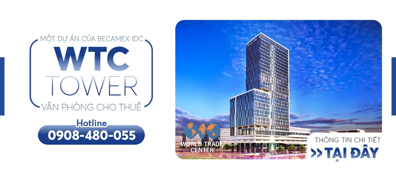 Sản phẩm wtc tower ads — Công Ty TNHH Môi Giới Bất Động Sản HomeNext — MST 3702591510