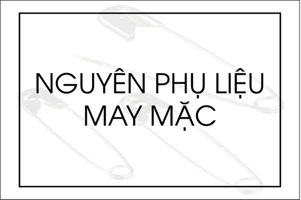 Sản phẩm nguyen phu lieu may mac — Nhãn Mác May Mặc Kim Phát - Công Ty TNHH In Ấn Kim Phát — MST 3702592659