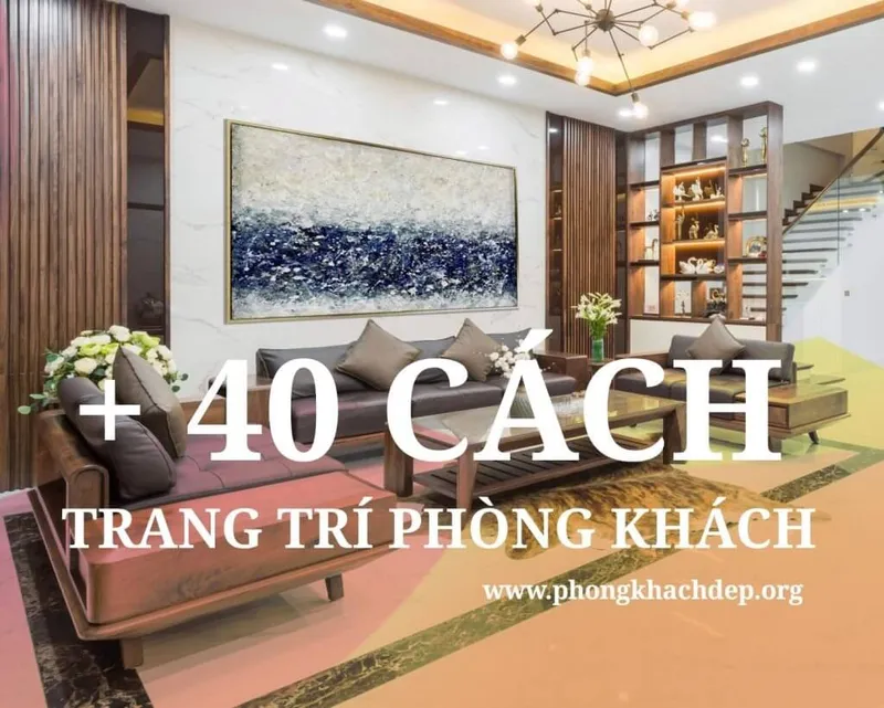Sản phẩm Trang trí phòng khách 2 1 — Công Ty TNHH Thương Mại Sản Xuất Mai Nghĩa — MST 3702695037