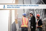 Sản phẩm nha thau thi cong nha xuong uy tin can dap ung nhung tieu chi nao31210 — Xây Dựng BIC - Công Ty CP Thiết Kế Và Xây Dựng BIC — MST 3702740402