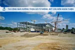 Sản phẩm thi cong nha xuong tron goi tu mong ket cau den hoan thien03032 — Xây Dựng BIC - Công Ty CP Thiết Kế Và Xây Dựng BIC — MST 3702740402