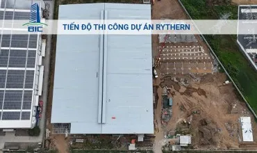 Sản phẩm tien do thi cong du an rythern cap nhat moi nhat tu cong truong23023 — Xây Dựng BIC - Công Ty CP Thiết Kế Và Xây Dựng BIC — MST 3702740402