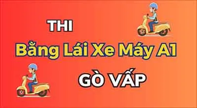 Sản phẩm thi bang lai xe may a1 go vap — Dạy Nghề Lái Xe Thầy Nam - Công Ty TNHH Dạy Nghề Lái Xe Thầy Nam — MST 3702758791