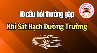 Sản phẩm 10 cau hoi khi sat hach duong truong — Dạy Nghề Lái Xe Thầy Nam - Công Ty TNHH Dạy Nghề Lái Xe Thầy Nam — MST 3702758791