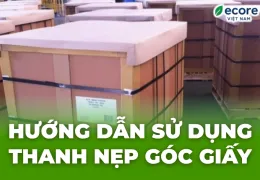 Sản phẩm huong dan su dung thanh nep goc giay 1774716574.jpg — Công Ty TNHH Ecore Việt Nam — MST 3702896110