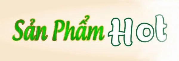 Sản phẩm san pham hot 600x205 — Nông Sản Ngân Việt Phát - Công Ty TNHH Đầu Tư Thương Mại Xuất Nhập Khẩu Ngân
Việt Phát — MST 3702903463