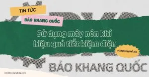 Sản phẩm thumbnail3 tin tuc nenkhicongnghiep 1 300x157 — Máy Nén Khi Bảo Khang Quốc - Công Ty TNHH Thiết Bị Công Nghiệp Bảo Khang Quốc — MST 3702970269