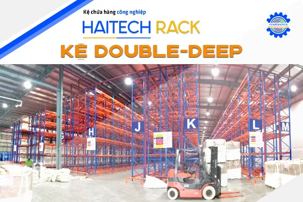 Sản phẩm Double deep — Kệ Chứa Hàng Haitech - Công Ty TNHH Cơ Khí Công Nghiệp Haitech — MST 3703075780