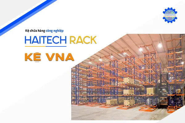 Sản phẩm KE vna — Kệ Chứa Hàng Haitech - Công Ty TNHH Cơ Khí Công Nghiệp Haitech — MST 3703075780