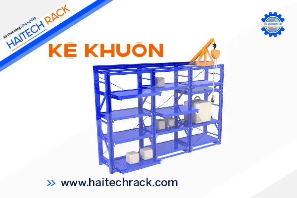 Sản phẩm ke khuon — Kệ Chứa Hàng Haitech - Công Ty TNHH Cơ Khí Công Nghiệp Haitech — MST 3703075780